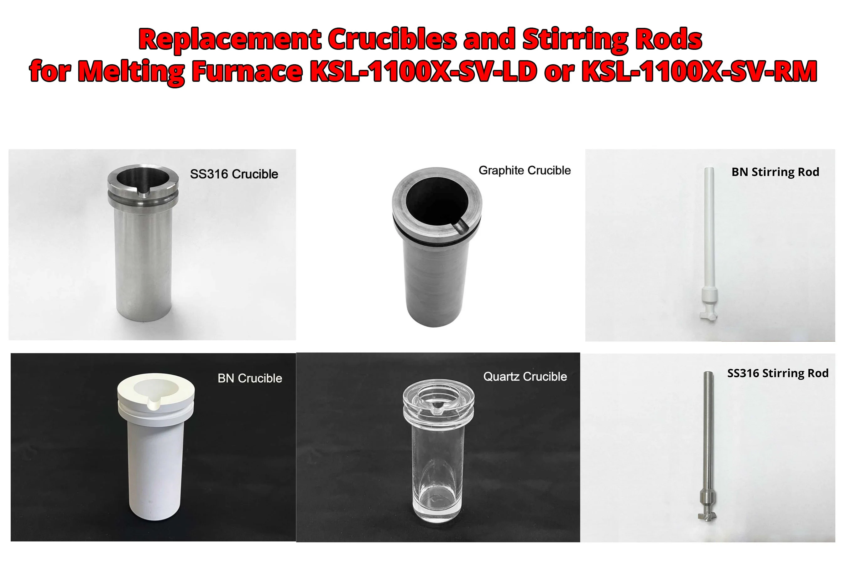 Replacement Crucibles and Stirring Rods for Melting Furnace KSL-1100X-SV-LD or KSL-1100X-SV-RM - CS60125